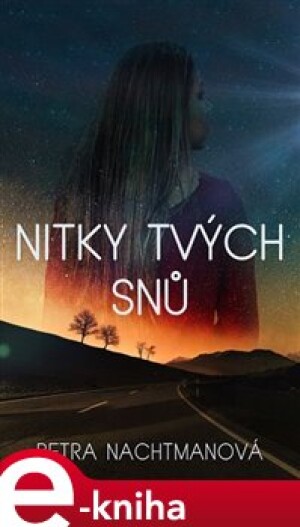 Product detail of Nitky tvých snů - Petra Nachtmanová