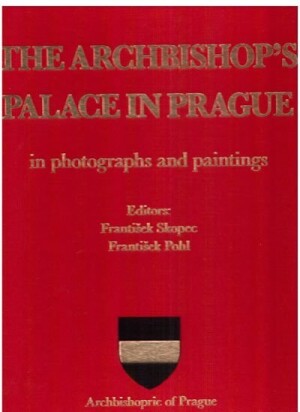 Product detail of The Archbishop´s palace in Prague in photographs and paintings - František Pohl