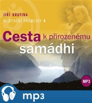 Product detail of Meditační promluvy 4. - Cesta k přirozenému samádhi, mp3 - Jiří Krutina