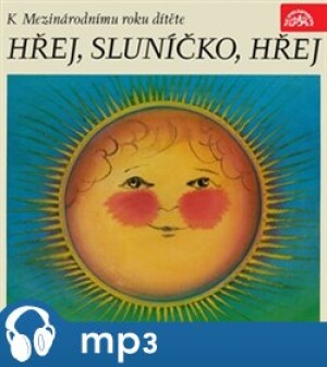 Product detail of Hřej, sluníčko, hřej - Josef Čapek, František Hrubín, Václav Čtvrtek, Josef Kainar, Karel Konrád, František Nepil, Jan Čarek, Milena Lukešová, František Branislav, Miroslav Florian