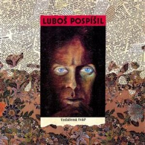 Product detail of Vzdálená tvář (30th Anniversary Remaster) - Luboš Pospíšil