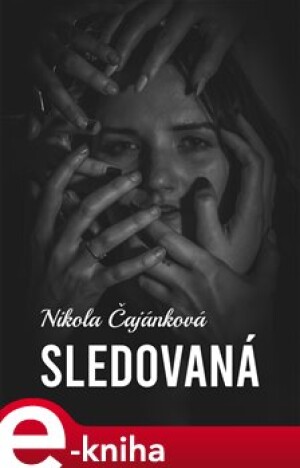 Product detail of Sledovaná - Nikola Čajánková