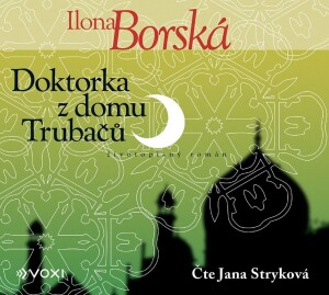 Product detail of Doktorka z domu Trubačů (audiokniha) - Ilona Borská