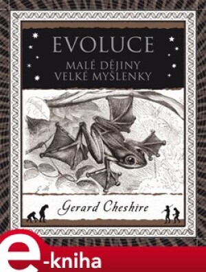 Product detail of Evoluce. Malé dějiny velké myšlenky - Gerard Cheshire