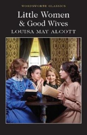 Product detail of Little Women &amp; Good Wives, 1.  vydání - Louisa May Alcott