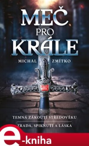 Product detail of Meč pro krále - Michal Zmítko
