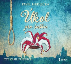 Product detail of Úkol pro šaška - audioknihovna - Pavel Hrdlička