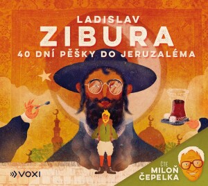 Product detail of 40 dní pěšky do Jeruzaléma (audiokniha) - čte Miloň Čepelka - Ladislav Zibura