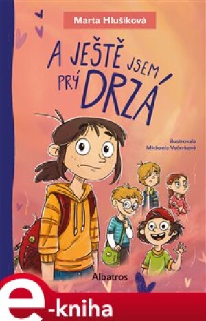 Product detail of A ještě jsem prý drzá - Marta Hlušíková