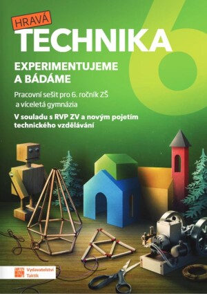 Product detail of Technika pro 6. ročník - Experimentujeme a bádáme - pracovní sešit