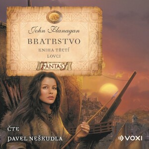 Product detail of Bratrstvo Kniha třetí - Lovci (audiokniha pro děti) - John Flanagan