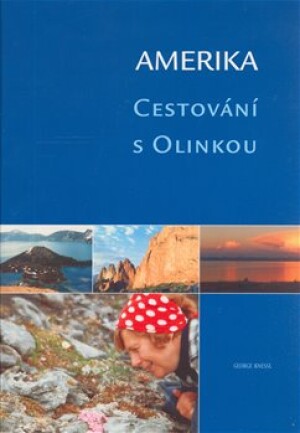 Product detail of Amerika. Cestování s Olinkou - George Knessl