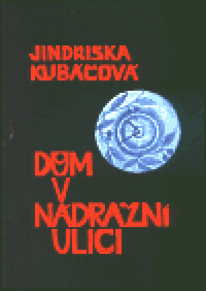 Product detail of Dům v Nádražní ulici - Jindřiška Kubáčová