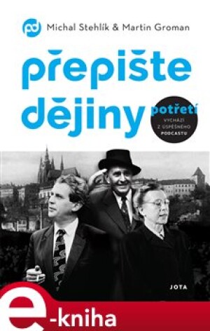 Product detail of Přepište dějiny potřetí - Michal Stehlík, Martin Groman