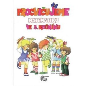 Product detail of Procvičujeme matematiku ve 3.ročníku + klíč, přepracované a rozšířené vydání