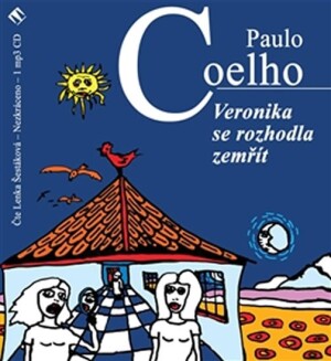 Product detail of Veronika se rozhodla zemřít - CDmp3 (Čte Lenka Šestáková) - Paulo Coelho