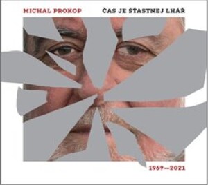 Product detail of Čas je šťastnej lhář - Michal Prokop