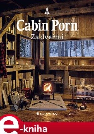 Product detail of Cabin Porn - Za dveřmi - Klein Zach