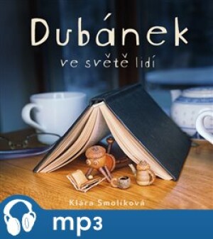 Product detail of Dubánek ve světě lidí, mp3 - Klára Smolíková