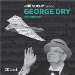 Product detail of Jiří Suchý neboli George Dry Composer - Jiří Suchý