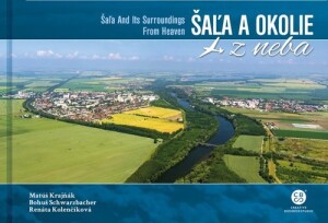 Product detail of Šaľa a okolie z neba - Bohuš Schwarzbacher; Matúš Krajňák; Renáta Kolenčíková