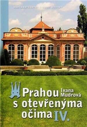 Product detail of Prahou s otevřenýma očima IV. - Ivana Mudrová