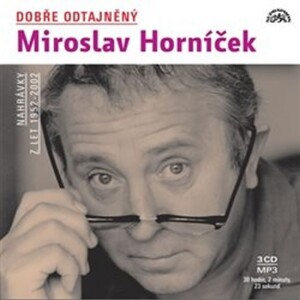 Product detail of Dobře odtajněný Miroslav Horníček - 3 CD mp3 - Miroslav Horníček