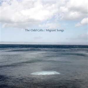 Product detail of Migrant Songs - Odd Gifts, The Odd Gifts