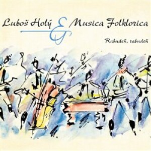 Product detail of Rabudeň, rabudeň - Luboš Holý, Musica Folklorica