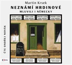 Product detail of Neznámí hrdinové mluvili i německy - Martin Krsek