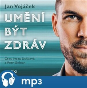 Product detail of Umění být zdráv, mp3 - Jan Vojáček