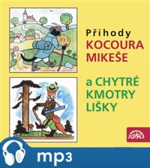 Product detail of Příhody kocoura Mikeše a Chytré kmotry lišky, mp3 - Josef Lada