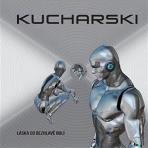 Product detail of Láska co bezhlavě bolí - CD - Kucharski