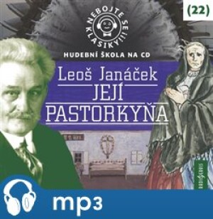 Product detail of Nebojte se klasiky! 22 Její pastorkyňa, mp3 - Leoš Janáček