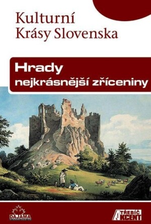 Product detail of Hrady, nejkrásnější zříceniny - Kulturní Krásy Slovenska - Daniel Kollár
