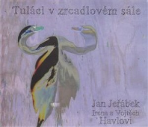 Product detail of Tuláci v zrcadlovém sále - Jan Jeřábek, Vojtěch Havel, Irena Havlová
