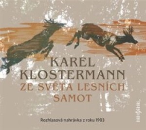 Product detail of Ze světa lesních samot, CD - Karel Klostermann