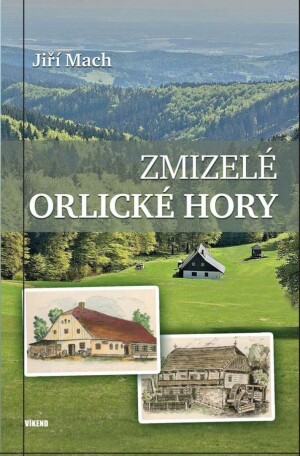Product detail of Zmizelé Orlické hory - Jiří Mach