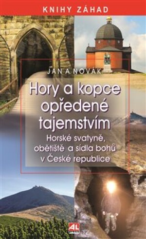 Product detail of Hory a kopce opředené tajemstvím - Jan A. Novák