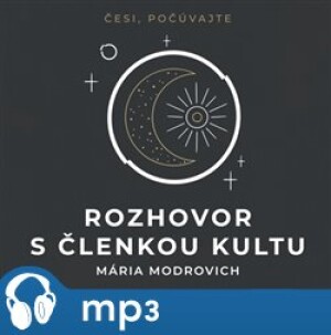 Product detail of Rozhovor s členkou kultu, mp3 - Mária Modrovich