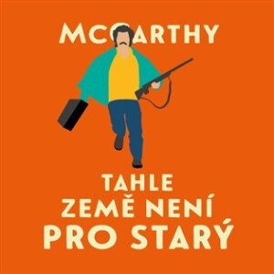 Product detail of Tahle země není pro starý - CDmp3 (Čte Jan Vlasák) - Cormac McCarthy