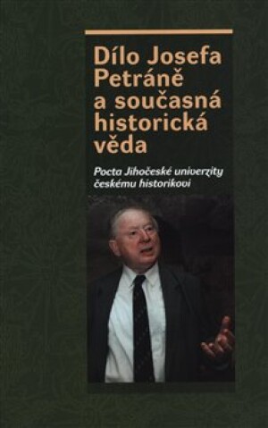 Product detail of Dílo Josefa Petráně a současná historická věda