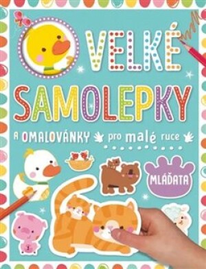 Product detail of Velké samolepky a omalovánky pro malé ruce - Mláďata