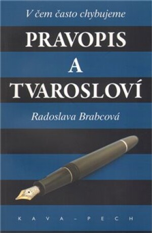 Product detail of Pravopis a tvarosloví.. V čem často chybujeme - Radoslava Brabcová