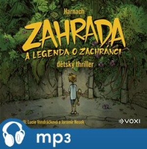 Product detail of Zahrada a legenda o zachránci, mp3 - Harnach