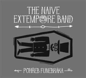 Product detail of Pohřeb funebráka - The Naive Extempore Band