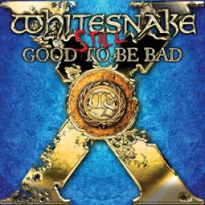 Product detail of Still... Good To Be Bad (Limited Blue Vinyl) - Whitesnake