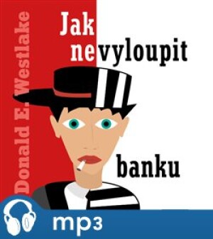 Product detail of Jak nevyloupit banku, mp3 - Donald E. Westlake