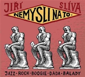 Product detail of Nemysli na to - CD - Jiří Slíva
