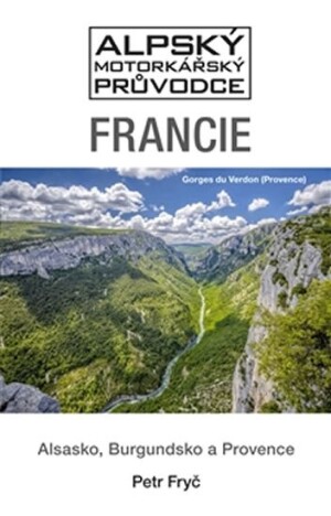 Product detail of Francie - Alsasko, Burgundsko a Provence - Petr Fryč